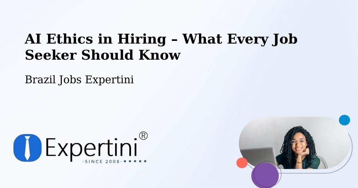 AI Ethics in Recruitment & Hiring – Cabrobó - Cabrobó, Brazil Jobs Expertini