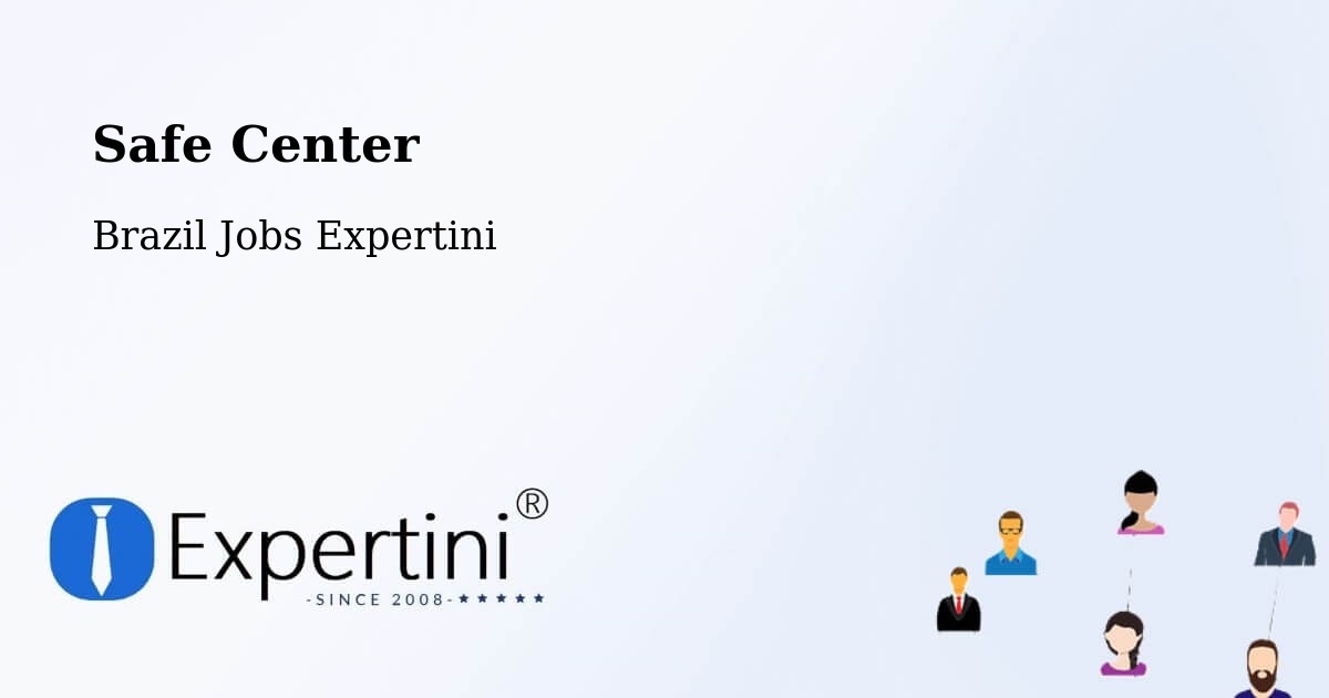 Safety Center – Cabrobó - Brazil Jobs Expertini