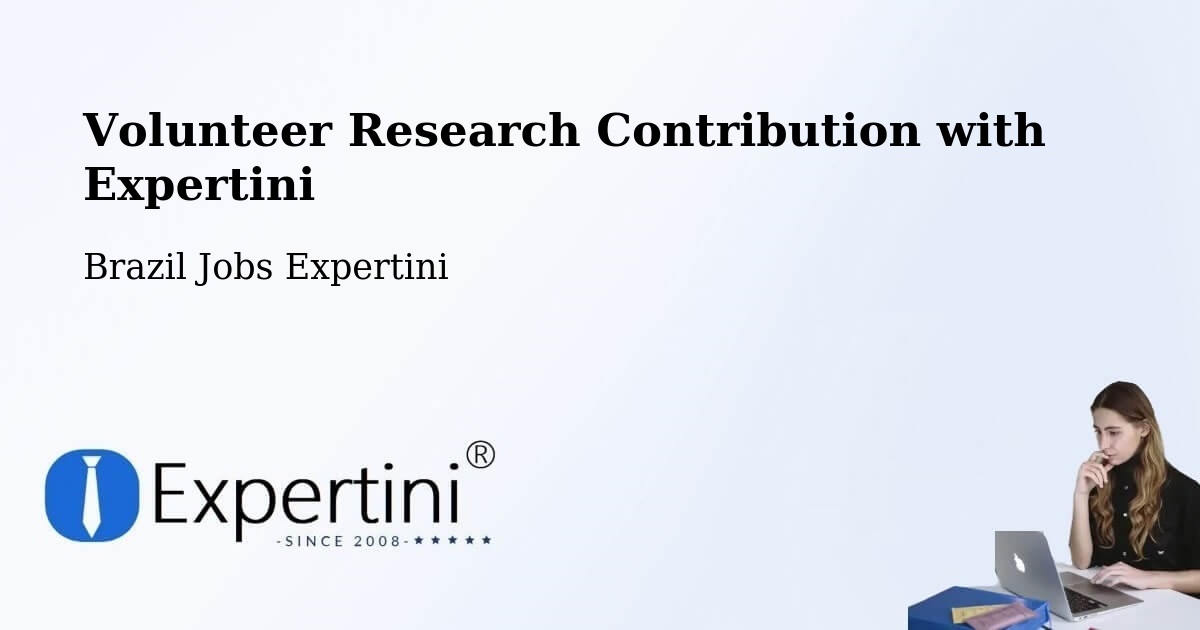 Volunteer Research Contribution Program – Cabrobó - Brazil Jobs Expertini